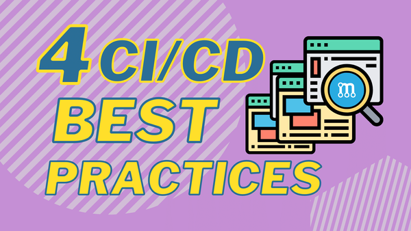 4 CI/CD Best Practices