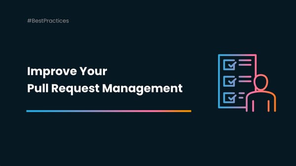 How to improve your Pull Request Management?