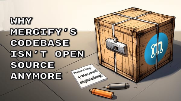 Why Mergify's Codebase Isn't Open Source Anymore: A Tale of Growth, Change, and Adaptation